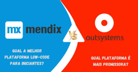 Mendix e OutSystems: Qual a Melhor Plataforma para o Low-Code