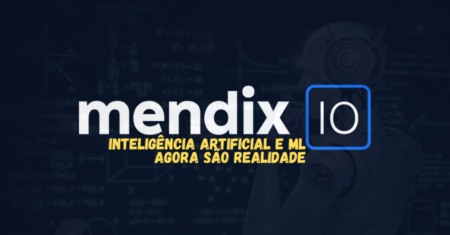 Mendix 10: Avanços no Low-Code com Recursos de IA e ML